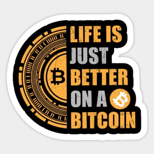 Life Is Better On A Bitcoin Sticker